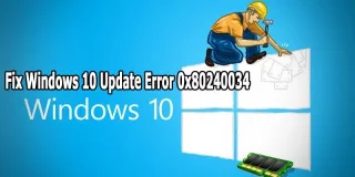 [Resuelto] ¿Cómo reparar el error de actualización de Windows 10 0x80240034?