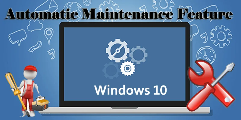 Fonction de maintenance automatique dans Windows 10 (Guide complet)