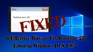 6 Cara Berkesan untuk Membetulkan Ralat Runtime 217 dalam Windows 10/8.1/8/7