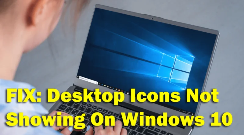 [Guía paso a paso] ¿Cómo arreglar los iconos del escritorio que no se muestran en Windows 10?