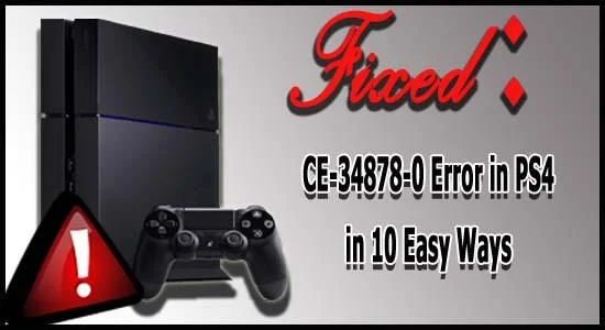 Solucione el error CE-34878-0 de PS4 [10 formas comprobadas]