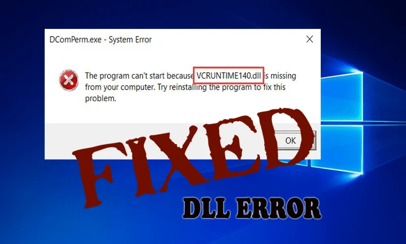 [100% Selesai] Betulkan VCRUNTIME140.dll Hilang Ralat pada Windows 10