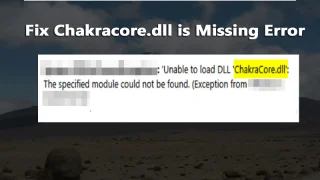 [SOLVED] Bagaimana untuk Membetulkan Ralat Hilang Chakracore.dll?