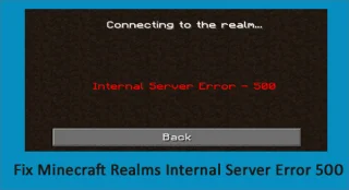 Betulkan Ralat Pelayan Dalaman Minecraft Realms 500 [100% Selesai]