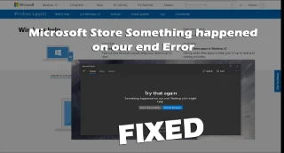 [SOLUCIONADO] Microsoft Store: Algo sucedió en nuestro error final