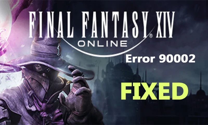 Bagaimana untuk Membetulkan Ralat FFXIV 90002?  [9 Penyelesaian Terbaik]