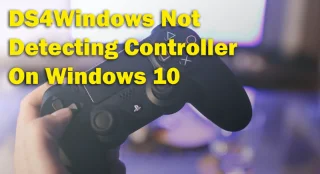 [Mejores soluciones] Arreglar DS4Windows que no detecta el controlador en Windows 10