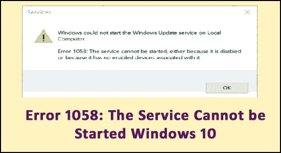Ошибка 1058: не удается запустить службу Windows 10 [РЕШЕНО]