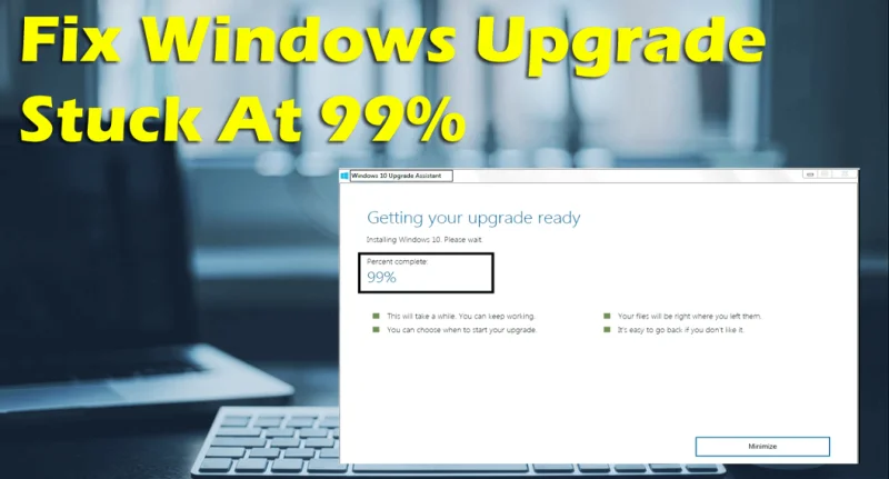 [แก้ไขแล้ว] วิธีแก้ไขการอัปเกรด Windows ค้างอยู่ที่ 99%?
