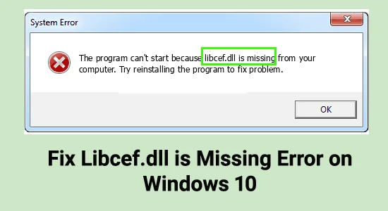8 trucos para arreglar libcef.dll falta un error en Windows 10