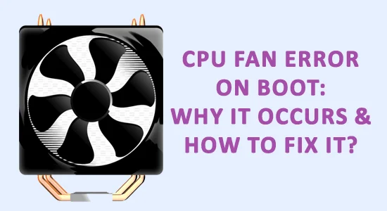 Ralat Peminat CPU pada But: Mengapa Ia Berlaku & Bagaimana untuk Membetulkannya?