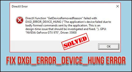 9 Cara Berkesan untuk Membetulkan Ralat DXGI_ERROR_DEVICE_HUNG