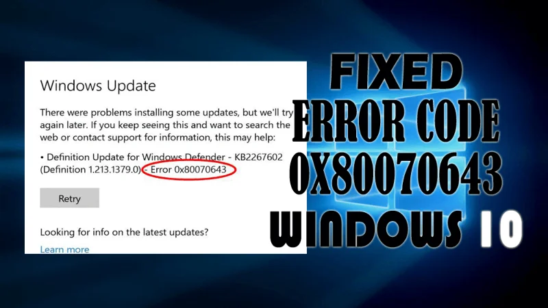 Windows 10'da Hata Kodu 0x80070643 Nasıl Onarılır