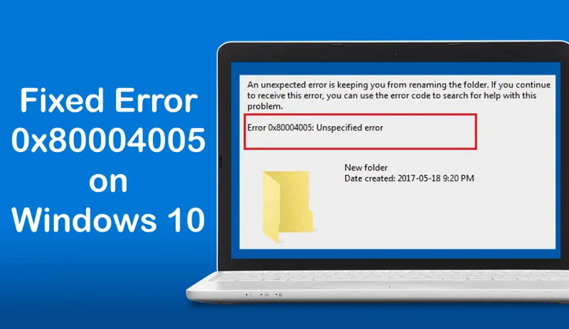 [Panduan Lengkap] Bagaimana untuk Membetulkan Ralat Tidak Ditentukan 0x80004005 pada Windows 10