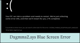 Dxgmms2.sys Mavi Ekran Hatası Windows 11/10 [2022 Kılavuzu]