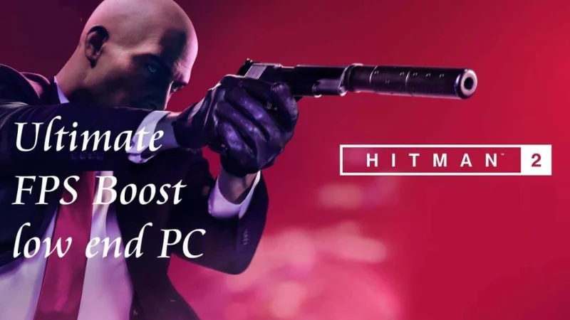 Hitman 2 FPS Sorunu