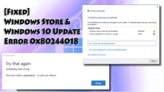 [Исправлено] Магазин Windows и ошибка обновления Windows 10 0x80244018