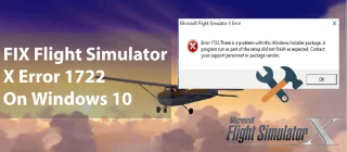 ¿Cómo reparar el error 1722 de Flight Simulator X en Windows 10?