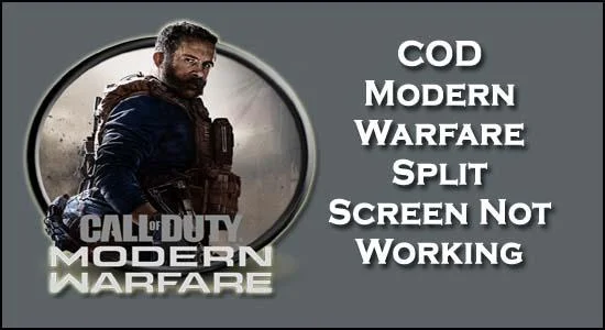 8 oplossingen voor COD Modern Warfare gesplitst scherm werkt niet
