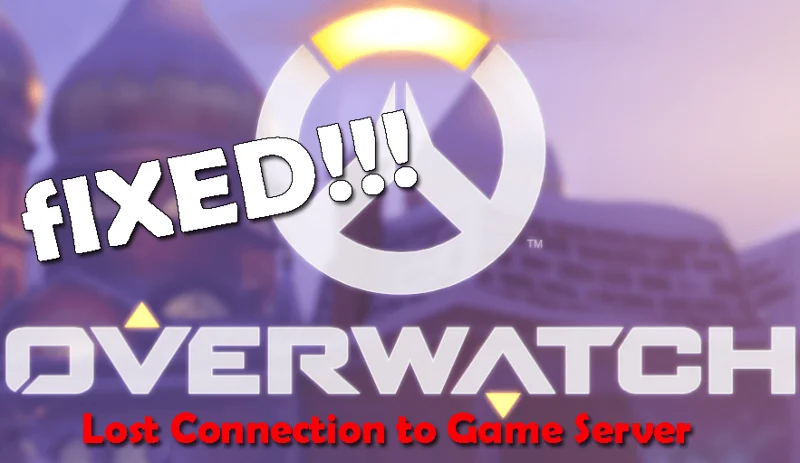 FIX: Overwatch Hilang Sambungan ke Pelayan Permainan dalam 9 Cara Mudah