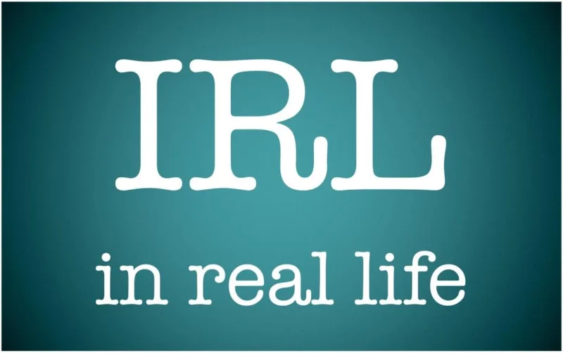 IRL Ne Anlama Geliyor ve Nasıl Kullanırım?
