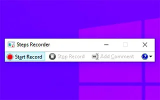Comment ouvrir et utiliser Steps Recorder sous Windows